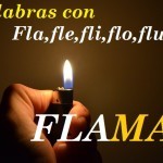 Palabras con fla, fle, fli, flo, flu